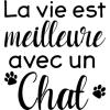La vie est meilleure avec un chat