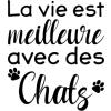 La vie est meilleure avec des chats
