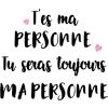 t'es ma personne