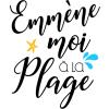 Emmène moi à la plage
