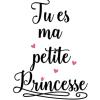 Tu es ma petite princesse