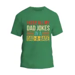 I Keep All My Dad Jokes T-Shirt