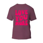 Love You More T-Shirt