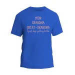 Mom Grandma Great Grandma T-Shirt