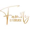 Family is Forever Gold