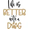 Life is better with a dog