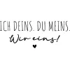 Ich deins - du meins - wir eins