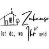Zuhause ist da, wo ihr seid