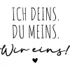 Ich deins - du meins - wir eins
