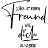 Glück-ist-einen-Freund-wie-dich-zu-haben!-