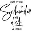 Glück ist einen Schwester wie dich zu haben! 