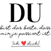 Du bst das beste, dass mir je passiert ist