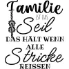 Familie ist das Seil das hält wenn alle Stricke reißen