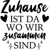 Zuhause ist da wo wir zusammen sind