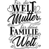 Für die Welt bist du eine Mutter